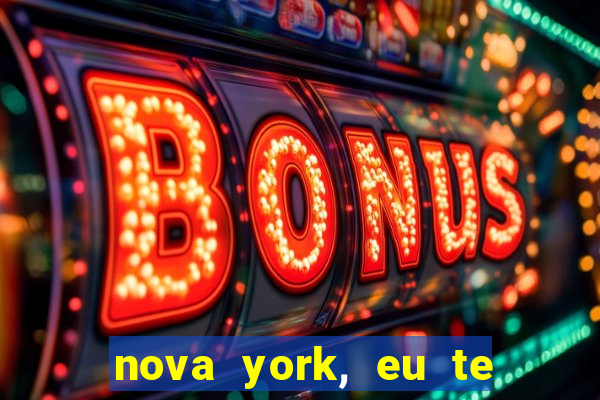 nova york, eu te amo filme completo dublado